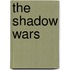 The Shadow Wars