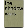 The Shadow Wars door Rod Rees