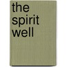 The Spirit Well door Steve Lawhead