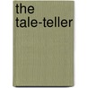 The Tale-Teller door Susan Glickman