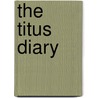 The Titus Diary door Gene Edwards