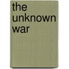 The Unknown War by Bernard Nietschmann