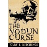 The Vodun Curse by Gary T. Kitchings