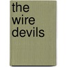 The Wire Devils door Frank L. Packard