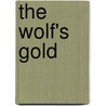 The Wolf's Gold door Anthony Riches