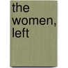 The Women, Left by Ron Frazer