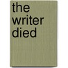 The Writer Died door Joel Savage