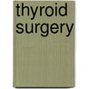 Thyroid Surgery door Paolo Miccoli