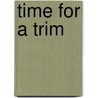 Time for a Trim door Jennifer Reed