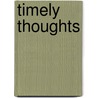 Timely Thoughts door Gunnar Skirbekk