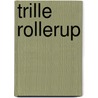 Trille Rollerup by Eli Sander Kristensen