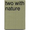 Two with Nature door John Charles Ryan