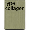 Type I Collagen door Maria Eduarda Henriques