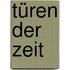 Türen der Zeit