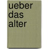 Ueber Das Alter door Marcus Sigismund