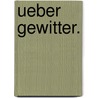 Ueber Gewitter. by François Arago