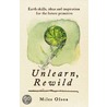 Unlearn, Rewild door Miles Olson