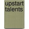 Upstart Talents door James Mulvihill