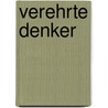 Verehrte Denker door Henning Ritter