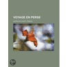 Voyage En Perse door Alexis Soltykoff