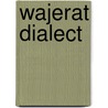Wajerat Dialect by Tsehaye Kiros Mengesha