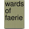 Wards of Faerie door Terri Brooks