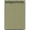 Weltgeschichte. by Karl Friedrich Becker