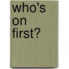 Who's on First? door Lou Costello