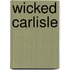 Wicked Carlisle