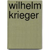 Wilhelm Krieger door Wilhelm Krieger