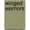 Winged Warriors door Thomas Paul Mcdonald