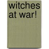 Witches at War! door Martin Howard