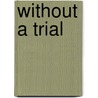 Without a Trial door Maxwell Cunningham