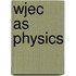 Wjec As Physics