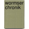 Wormser Chronik door Zorn Friedrich