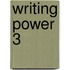 Writing Power 3