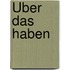 Über das Haben