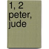 1, 2 Peter, Jude door Dana Gould