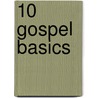 10 Gospel Basics door T.L. Osborn
