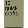 101 Quick Crafts door Authors Various