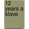 12 Years a Slave door Solomon Northup