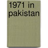 1971 in Pakistan door Books Llc