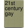 21St Century Gay door John Malone