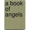 A Book of Angels door L.P.