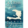 A Crisis in Life door Marie Dorcenat Myritl
