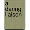 A Daring Liaison by Gail Ranstrom