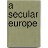A Secular Europe door Lorenzo Zucca