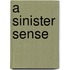 A Sinister Sense