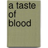 A Taste of Blood door Shadiya Ray