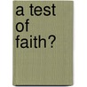 A Test of Faith? door Katayoun Alidadi